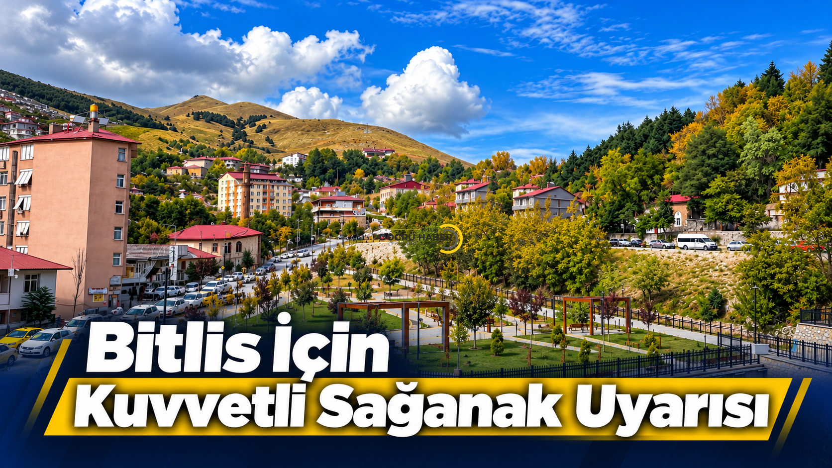 Bitlis İçin Kuvvetli Sağanak Yağış Uyarısı!