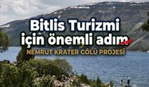 Bitlis Turizmi İçin Tarihi Adım