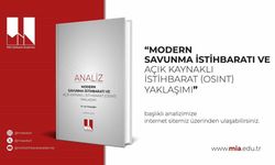 Milli İstihbarat Akademisi’nden "Modern Savunma İstihbaratı ve Açık Kaynaklı İstihbarat Yaklaşımı" analizi