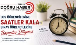 Bitlis Doğru Haber’den LGS Adaylarına Moral Mesajı