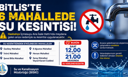 Bitlis’te Bu Mahallelerde Kalanlar Dikkat! Saatlerce Susuz Kalacaklar