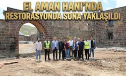 El Aman Hanı'nda Restorasyonda Sona Yaklaşıldı: Son Durum Masaya Yatırıldı