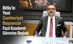 Bitlis'in Yeni Cumhuriyet Başsavcısı Fazıl Kandemir Görevine Başladı