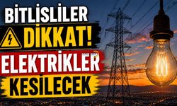 Bitlis'te Yarın Elektrik Kesintisi! Bu Saatlere Dikkat