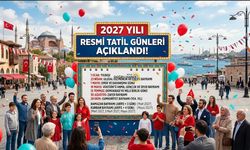 2027 Resmi Tatil Takvimi Belli Oldu: Uzun Tatil Fırsatları Dikkat Çekiyor