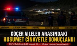 Göçer aileler arasındaki husumet cinayetle sonuçlandı: 1 kişi hayatını kaybetti