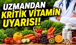 Uzmandan Kritik Vitamin Uyarısı!