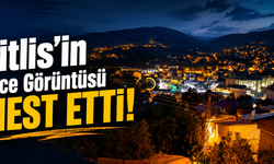 Bitlis’in Gece Görüntüsü Mest Etti