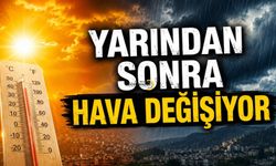 Yarından Sonra Hava Değişiyor!
