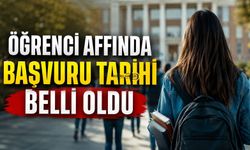 Öğrenci Affında Başvuru Tarihi Belli Oldu