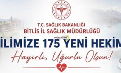 Bitlis’te Sağlık Hizmetlerine 175 Hekimlik Güçlü Takviye