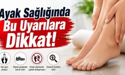 Ayak Sağlığında Bu Uyarılara Dikkat