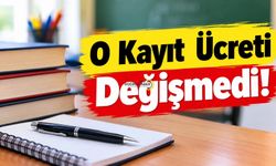 O Kayıt Ücreti Değişmedi!