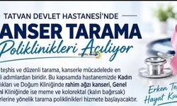 Tatvan Devlet Hastanesi’nde Kanser Tarama Poliklinikleri Açılıyor