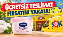 ŞOK’ta ücretsiz teslimat fırsatı: Vaseline Cloud Soft Krem kampanyası başladı