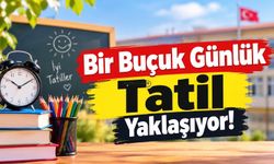 Bir Buçuk Günlük Tatil Yaklaşıyor!