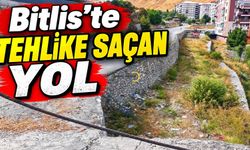 Bitlis’te Tehlike Saçan Yol!