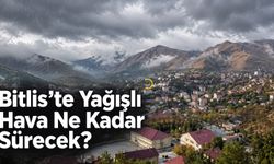 Bitlis’te Yağışlı Hava Cuma Gününe Kadar Sürecek! Sıcaklıklar Düşüyor