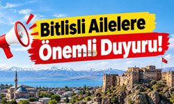 Bitlisli Ailelere Önemli Duyuru!