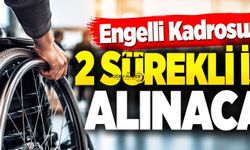 Engelli Kadrosunda 2 Sürekli İşçi Alınacak! Kura Çekimi Bugün