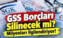 GSS Borçları Silinecek mi? Milyonları İlgilendiriyor!