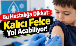 Bu Hastalığa Dikkat: Kalıcı Felce Yol Açabiliyor!