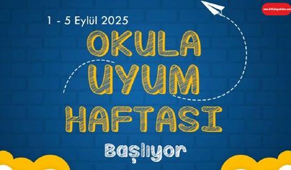 Okula Uyum Haftası Bugün Başlıyor