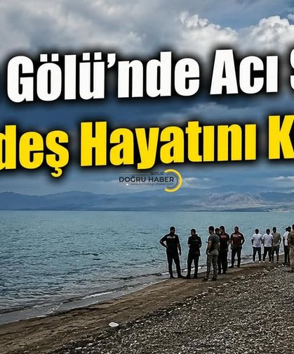 Van Gölü’nde Acı Son: İki Kardeş Hayatını Kaybetti