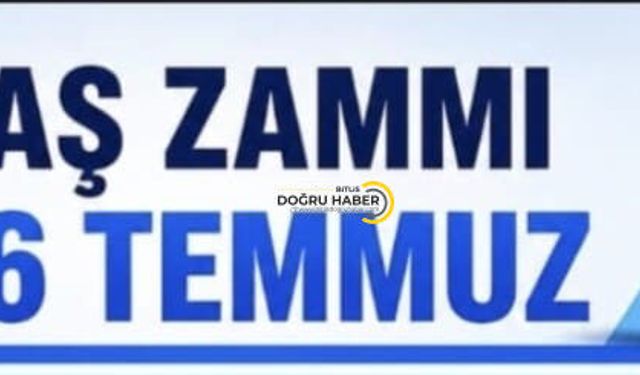 Temmuz 2026 Maaş Zamları Belli Oldu