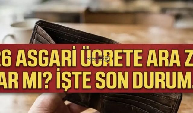 Asgari Ücrete Temmuz Zammı Olacak mı? İşte Son Durum