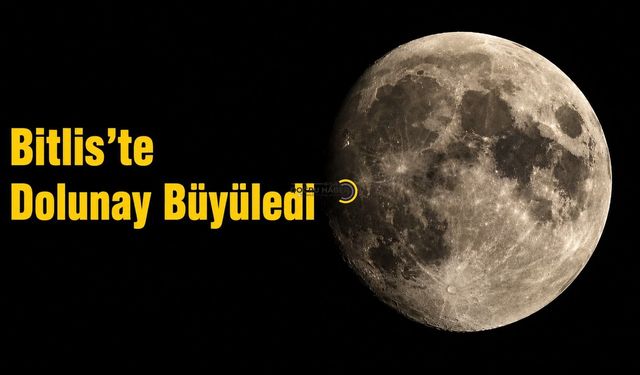 Bitlis’te Dolunay Büyüledi: Vahit Olcay’ın Objektifinden Kartpostallık Kareler