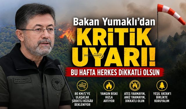 Bakan Yumaklı'dan kritik uyarı! Bu hafta herkes dikkatli olsun