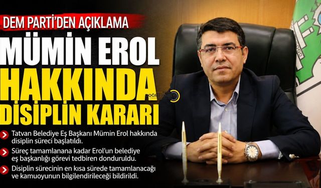DEM Parti'den Tatvan Belediye Eş Başkanı Mümin Erol hakkında disiplin kararı