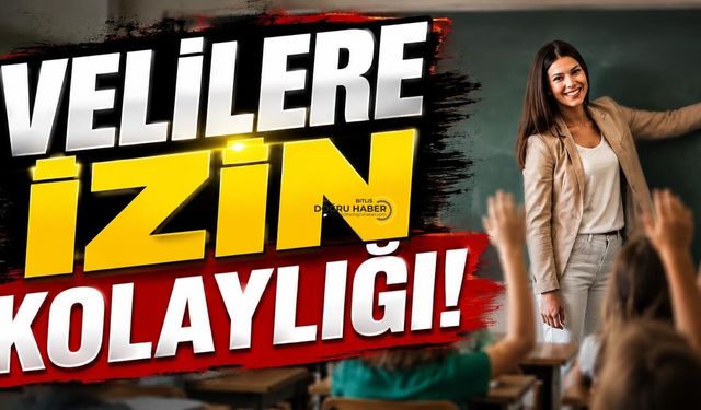 Velilere İzin Kolaylığı!