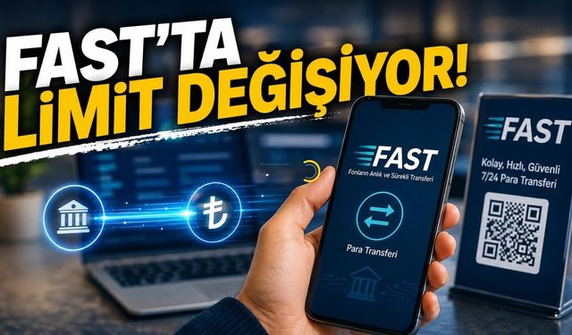 FAST’ta Limit Değişiyor: Yeni Rakam Belli Oldu