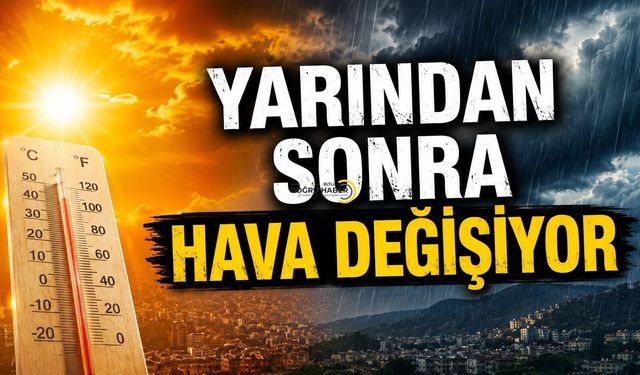 Yarından Sonra Hava Değişiyor!