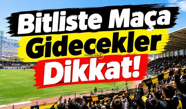 Bitliste Maça Gidecekler Dikkat!