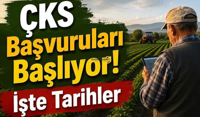 ÇKS Başvuruları Başlıyor! İşte Tarihler