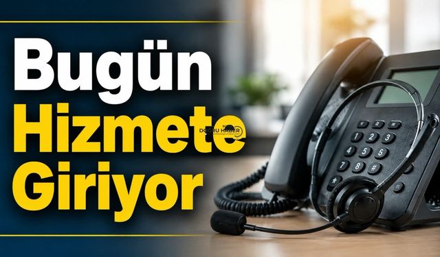 Bugün Hizmete Giriyor
