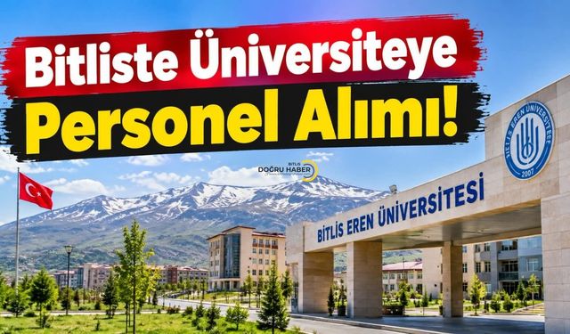 Bitliste Üniversiteye Personel Alımı!