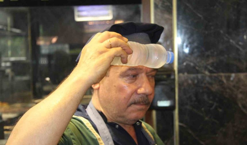 Ocak başı Ustaları Sıcak Havalarda Zorlanıyor
