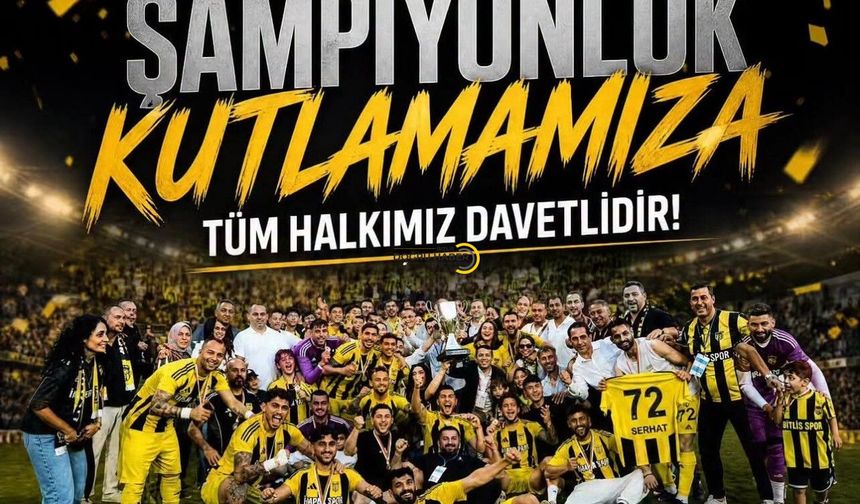 Bitlis Spor’dan Şampiyonluk Kutlamasına Davet