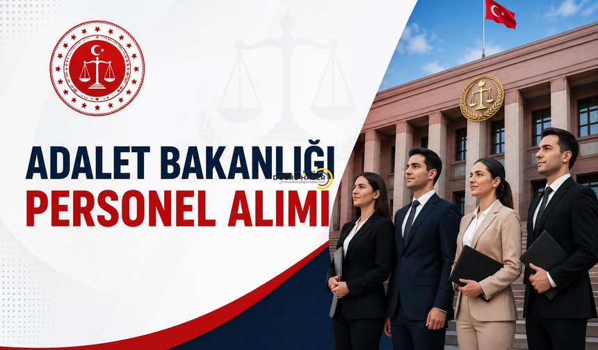 15 Bin Kişiye Dev İstihdam! Adalet Bakanlığı Kadroları ve Detaylar Açıklandı