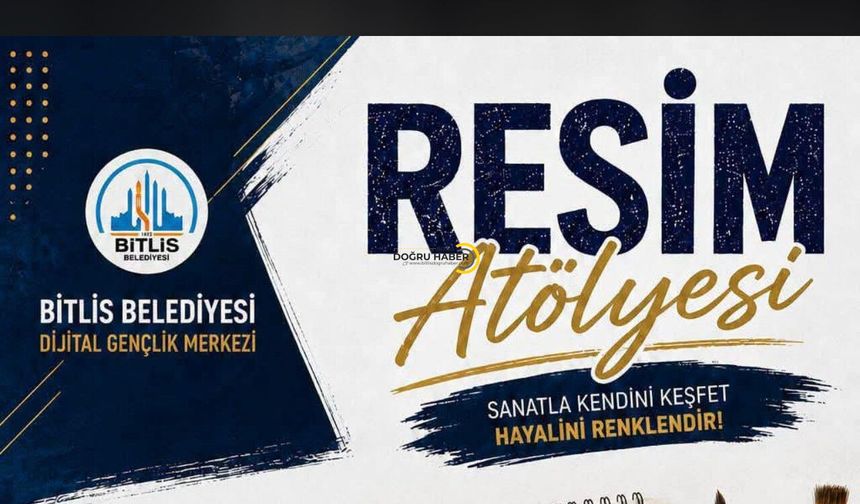 Bitlis Belediyesi'nden Güzel Sanatlar Adaylarına Resim Atölyesi Desteği