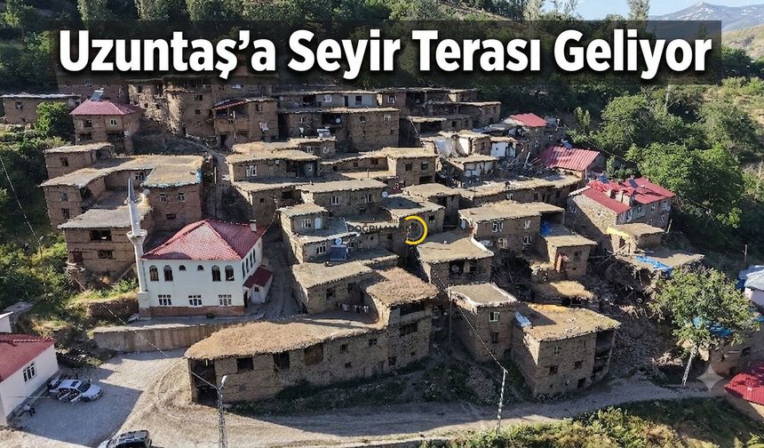 Uzuntaş Köyü’ne Seyir Terası Yapılıyor