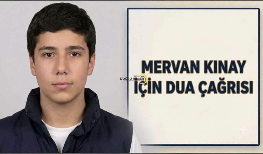 Bitlis'te Ağır Yaralanan 14 Yaşındaki Mervan Kinay İçin Dua Çağrısı