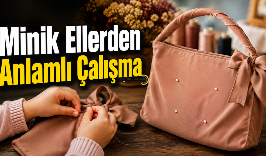 Bitliste Minik Ellerden Anlamlı Çalışma!
