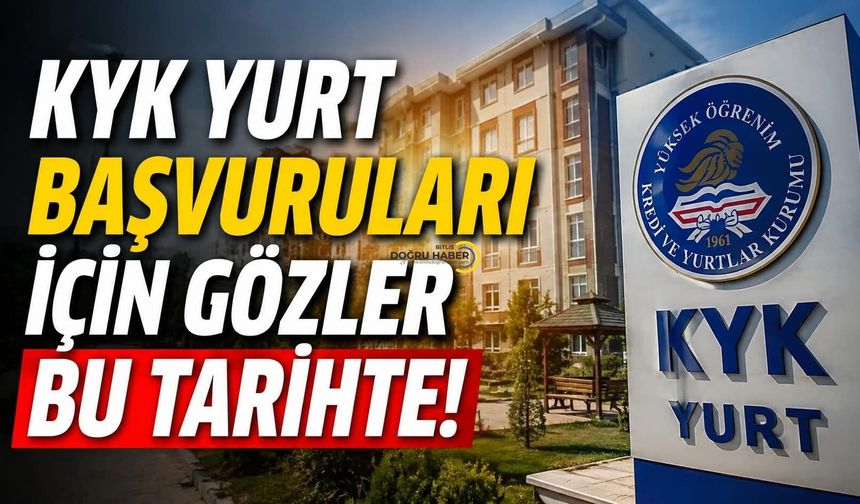 KYK Yurt Başvuruları İçin Gözler Bu Tarihte!