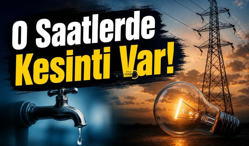 O Saatlerde Kesinti Var!
