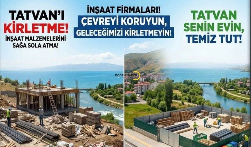 Tatvan’da Çevre Duyarlılığı Çağrısı: “Tatvan Bizim Evimiz, Geleceğimizi Kirletmeyelim”